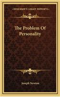 The Problem of Personality