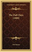 The Daft Days (1909)