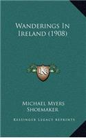 Wanderings in Ireland (1908)