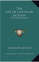 Life Of Chevalier Jackson