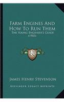Farm Engines And How To Run Them