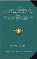 Mirror of History or Lives of the Men of Great Eras