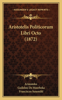 Aristotelis Politicorum Libri Octo (1872)