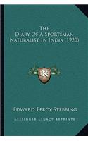 Diary Of A Sportsman Naturalist In India (1920)