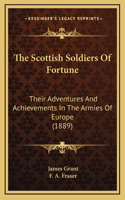 The Scottish Soldiers Of Fortune