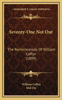 Seventy-One Not Out