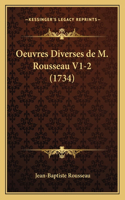 Oeuvres Diverses de M. Rousseau V1-2 (1734): (French)