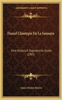 Daniel Chantepie De La Saussaye: Eene Historisch Dogmatische Studie (1905)(Chinese)