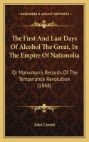 First And Last Days Of Alcohol The Great, In The Empire Of Nationolia