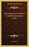 Note Preliminari Sui Termitidi E Termitofili Sud-Americani (1902)