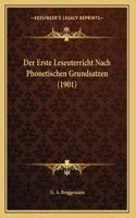 Der Erste Leseuterricht Nach Phonetischen Grundsatzen (1901)
