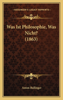 Was Ist Philosophie, Was Nicht? (1863)