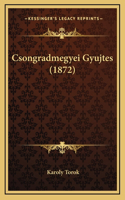 Csongradmegyei Gyujtes (1872)