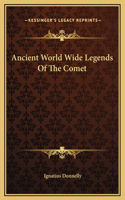 Ancient World Wide Legends Of The Comet