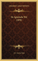 De Agrarische Wet (1870)