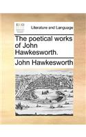 The Poetical Works of John Hawkesworth.