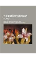 The Preservation of Food; From the Aus Der Natur of Abel