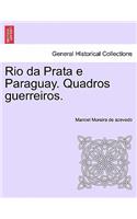 Rio Da Prata E Paraguay. Quadros Guerreiros.