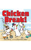 Chicken Break!