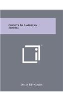 Ghosts In American Houses: (English)