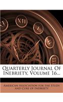 Quarterly Journal of Inebriety, Volume 16...