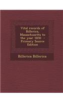 Vital Records of Billerica, Massachusetts to the Year 1850