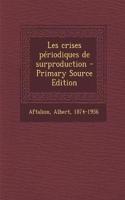 Les crises périodiques de surproduction