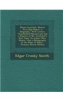 Moses Greenleaf, Maine's First Map-Maker: A Biography: With Letters, Unpublished Manuscripts and a Reprint of Mr. Greenleaf's Rare Paper on Indian Place-Names, Also a Bibliography of the Map