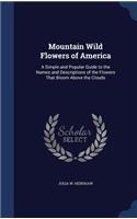 Mountain Wild Flowers of America