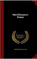 Max Ehrmann's Poems: (English)