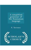A Simplified Grammar of the Roumanian Language - Scholar's Choice Edition