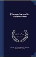 Friedensthal and its Stockaded Mill