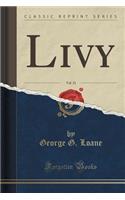 Livy, Vol. 21 (Classic Reprint)