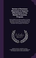 Review of Revisions Necessary to Improve Effectiveness of the Market Promotion Program: Hearing Before the Subcommittee on Foreign Agriculture and Hunger of the Committee on Agriculture, House of Representatives, One Hundred Third Congr