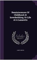 Reminiscences Of Childhood At Inverkeithing, Or Life At A Lazaretto