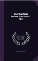 The Quarterly Review, Volumes 81-100