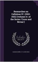 Researches on Cellulose IV. (1910-1921) (volume iv. of the Series 'Cross and Bevan')
