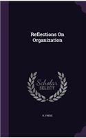 Reflections On Organization: (English)