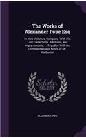 The Works of Alexander Pope Esq