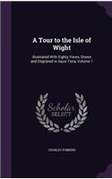 A Tour to the Isle of Wight