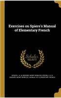 Exercises on Spiers's Manual of Elementary French