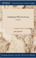 Anything But What You Except; Volume. I