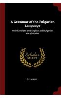 A Grammar of the Bulgarian Language