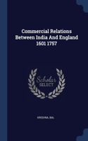 Commercial Relations Between India And England 1601 1757