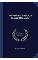 'decimal' Abacus, A Course Of Lessons