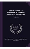 Regulations for the Admission of Students, Associates and Fellows: 1895-1896