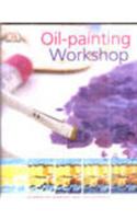 Oil Painting Workshop : Simple Steps To Success