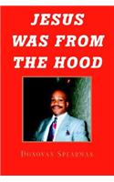Jesus Was from the Hood