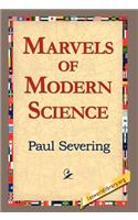 Marvels of Modern Science