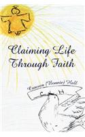 Claiming Life Through Faith